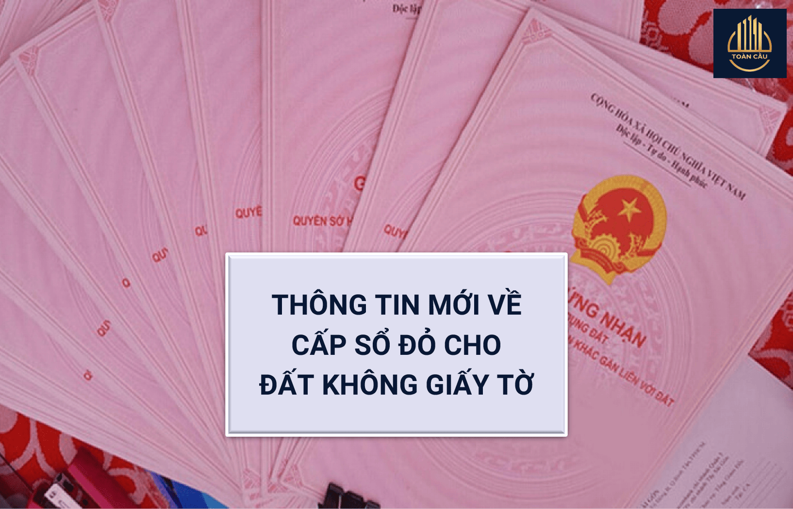 Thông tin mới về cấp sổ đỏ cho đất không giấy tờ